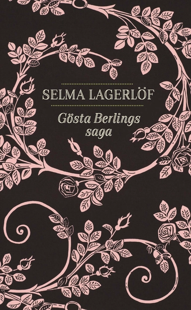 Gösta Berlings saga; Selma Lagerlöf; 2017