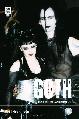 Goth : identity, style and subculture; Paul. Hodkinson; 2002