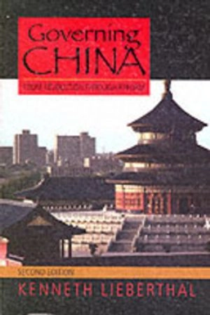 Governing China; Kenneth Lieberthal; 2004