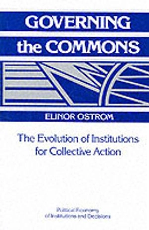 Governing the Commons; Elinor Ostrom; 1990