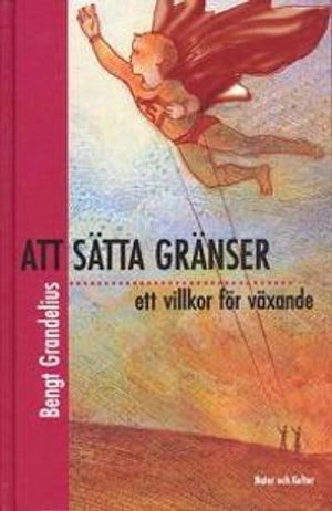 Grandelius/Att sätta gränser; Grandelius; 1998