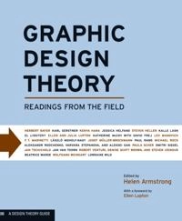 Graphic Design Theory; Helen Armstrong, Ellen Lupton; 2012