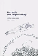 Gravspråk som religiös strategi: Valsta och Skälby i Attundaland under vikingatid och tidig medeltidArkeologiska Undersokningar SeriesUtgåva 61 av Skrifter (Sweden. Riksantikvarieämbetet. Arkeologiska undersökningar), ISSN 1102-187XVolym 61 av Skrifter / Riksantikvarieämbetet, Arkeologiska undersökningar; Gunnar Andersson; 2005