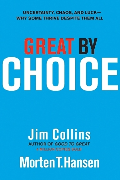 Great by Choice; Jim Collins; 2011