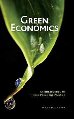 Green economics : an introduction to theory, policy, and practice; Molly Scott Cato; 2009