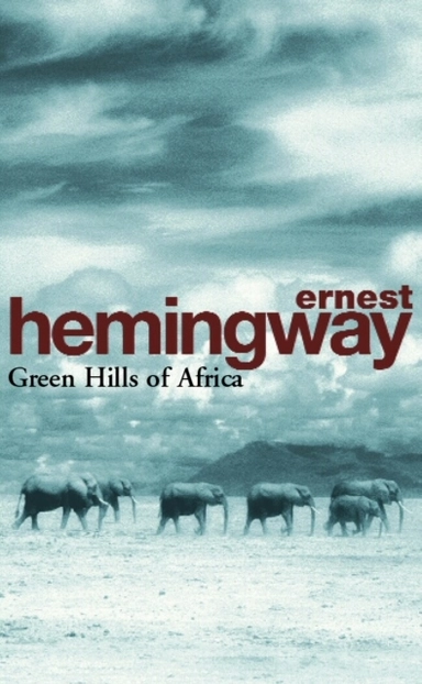 Green hills of Africa; Ernest Hemingway; 1994