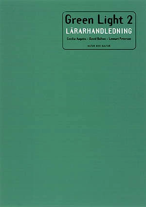 Green Light 2 Lärarhandledning; Cecilia Augutis, David Bolton, Lennart Peterson; 1998