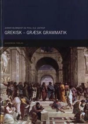 Grekisk grammatik = Græsk grammatik; Jerker Blomqvist; 2006