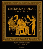 Grekiska gudar och hjältar; Erik Eriksson; 2002