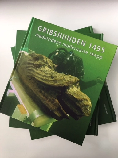 Gribshunden 1495 : medeltidens modernaste skepp; Niklas Eriksson, Johan Rönnby, Ingvar Sjöblom, Thomas Persson, Siiri Irskog, Marcus Sandekjer; 2019