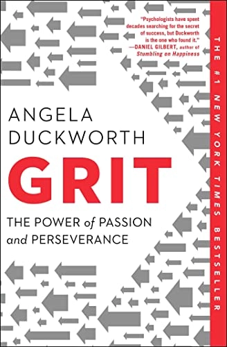 Grit: The Power of Passion and Perseverance; Angela Duckworth; 2018