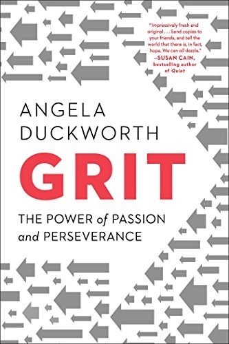 Grit: The Power of Passion & Perseverance; Angela Duckworth; 2016