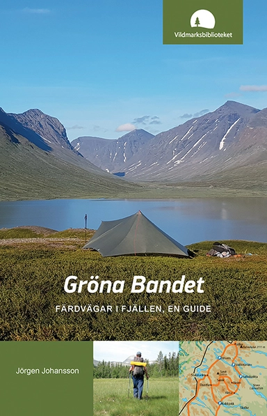 Gröna Bandet : färdvägar i fjällen, en guide; Jörgen Johansson; 2022