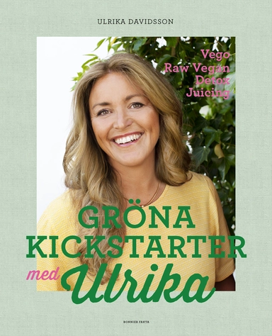 Gröna kickstarter med Ulrika; Ulrika Davidsson; 2017