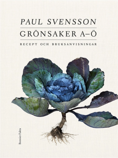 Grönsaker A-Ö : recept och bruksanvisning; Paul Svensson; 2020