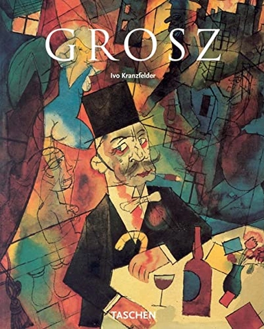 Grosz Art Album; Ivo Kranzfelder; 2001