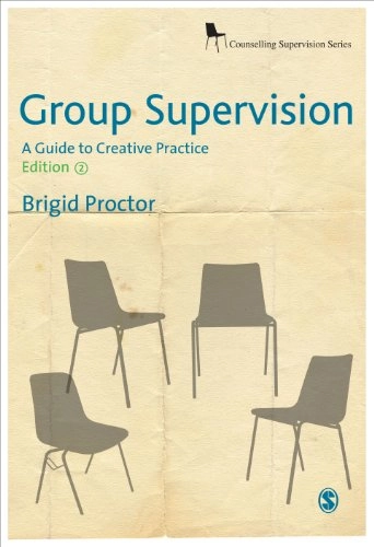 Group supervision : a guide to creative practice; Brigid. Proctor; 2008