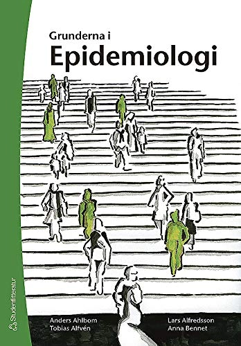 Grunderna i epidemiologi; Anders Ahlbom, Staffan Norell; 2006