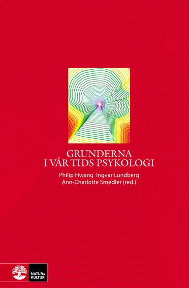 Grunderna i vår tids psykologi; Philip Hwang, Ingvar Lundberg, Ann-Charlotte Smedler; 2015