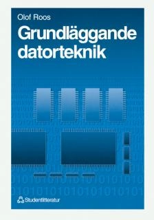 Grundläggande datorteknik; Roger Johansson; 1995