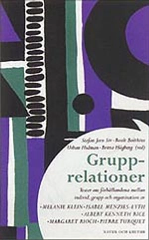 Grupprelationer : texter om förhållandena mellan individ, grupp och organisation; Melanie Klein; 1996