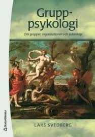 Gruppsykologi : om grupper, organisationer och ledarskap; Lars Svedberg; 2007