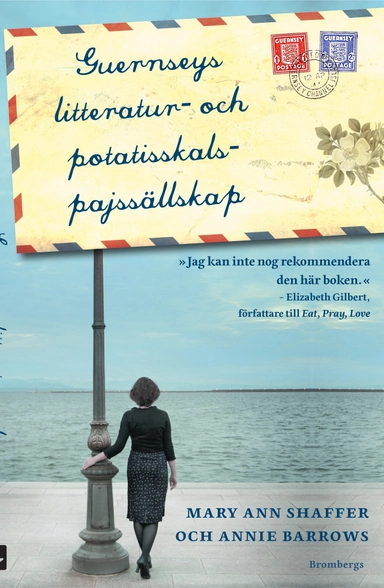 Guernseys litteratur- och potatisskalspajssällskap; Mary Ann Shaffer; 2009