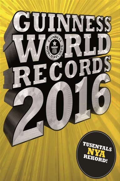 Guinness World Records 2016; Tilda Appelberg, Anders Rolf, Daniel Jonsson; 2015