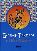 Gummi-Tarzan; Ole Lund Kirkegaard; 1990