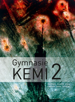 Gymnasiekemi 2; Artur Sonesson, Aina Tullberg, Lars Rydén, Ulf Ellervik, Ola Svahn; 2013