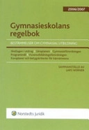 Gymnasieskolans regelbok : bestämmelser om gymnasial utbildning. 2006/2007; Lars Werner; 2006