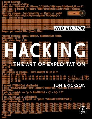 Hacking: The Art of Exploitation; Jon Erickson; 2008