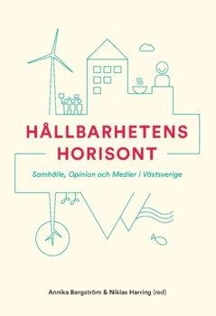 Hållbarhetens horisont (2016); Niklas Harring, Annika Bergström; 2016