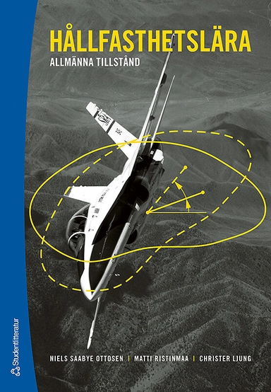 Hållfasthetslära : allmänna tillstånd; Niels Saabye Ottosen, Matti Ristinmaa, Christer Ljung; 2007