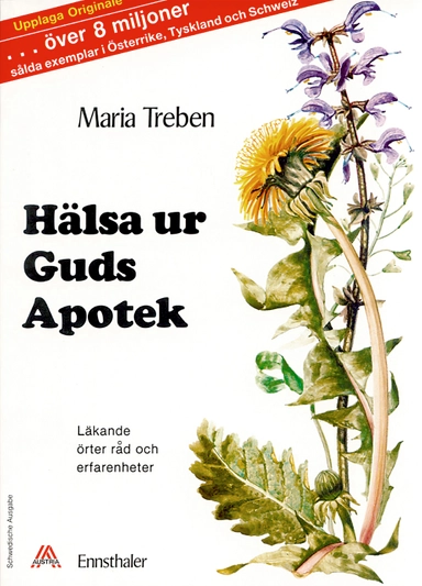 Hälsa ur Guds apotek : läkande örter, råd och erfarenheter; Maria Treben; 2014