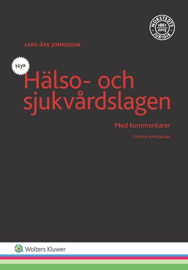 Hälso- och sjukvårdslagen : med kommentarer; Lars-Åke Johnsson; 2017