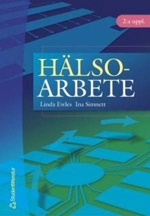 Hälsoarbete; Linda Ewles, Ina Simnett; 2005