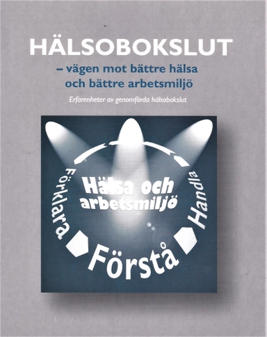 Hälsobokslut - vägen mot bättre hälsa och bättre arbetsmiljö; Paula Liukkonen; 2003