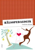 Hälsopedagogik; Liselotte Ohlson; 2008