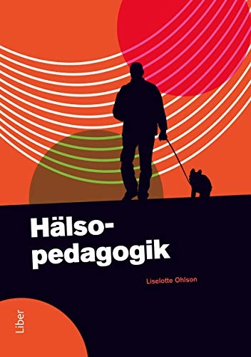 Hälsopedagogik; Liselotte Ohlson; 2011