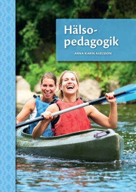 Hälsopedagogik; Anna-Karin Axelsson; 2021