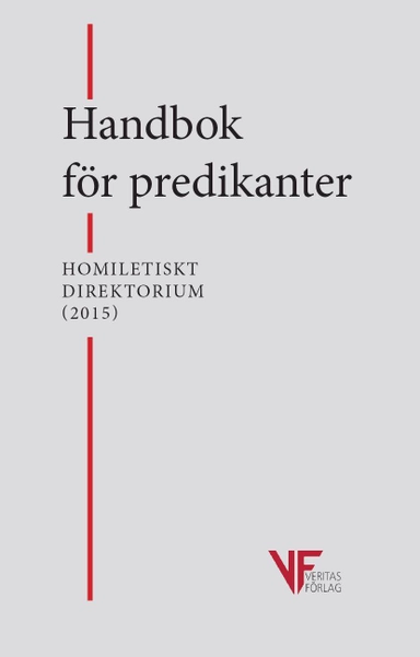 Handbok för predikanter : kongregationen för gudstjänstlivet och sakramentsförvaltningen - Homlitetiskt direktorium; Anders Ekenberg; 2018