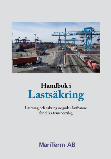 Handbok i Lastsäkring; Nils Andersson, Peter Andersson, Jonathan Nilsson, Petra Hugoson, Sven Sökjer-Petersen; 2016