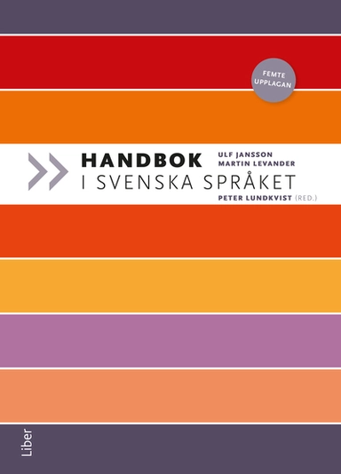 Handbok i svenska språket; Ulf Jansson, Martin Levander; 2023