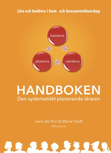 Handboken : den systematiskt planerade läraren; Lena De Ron, Maria Feldt; 2017