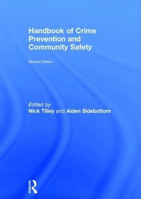 Handbook of crime prevention and community safety; Nick Tilley, Aiden Sidebottom; 2017