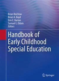 Handbook of Early Childhood Special Education; Brian Reichow, Brian A Boyd, Erin E Barton, Samuel L Odom; 2017