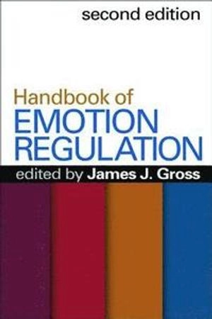 Handbook of Emotion Regulation; James J Gross; 2015