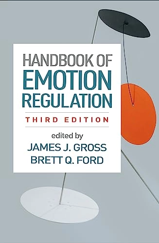 Handbook of emotion regulation; James J. Gross, Brett Q. Ford; 2024