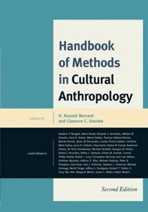 Handbook of Methods in Cultural Anthropology; H Russell Bernard, Clarence C Gravlee; 2014